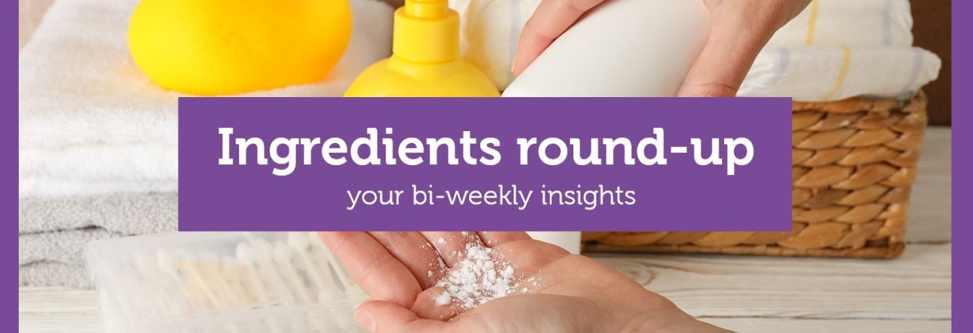 Latest ingredients round-up: from asbestos in talc to food allergy warnings for infant skincare
